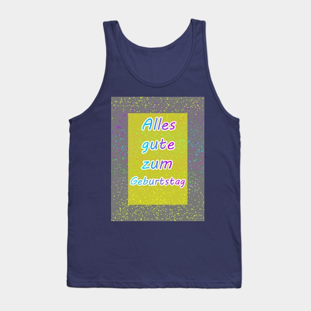 Alles Gute zum Geburtstag Tank Top by PandLCreations